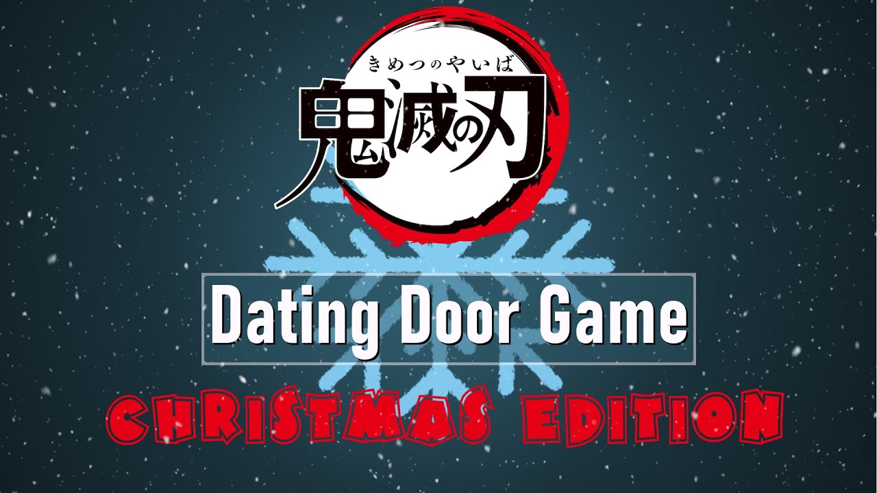 Dating Door Game - Demon Slayer | KnY | (Christmas Edition)