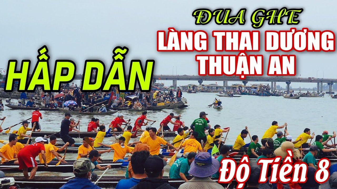 HẤP DẪN ĐẾN PHÚT CUỐI CÙNG - Đua Ghe LÀNG THAI DƯƠNG. THUẬN AN. HUẾ . Trần Bình #558
