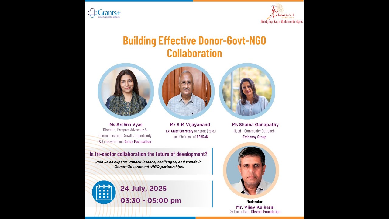 Grants+ Webinar | Building Effective Donor&ndash;Government&ndash;NGO Collaborations | Dhwani Foundation