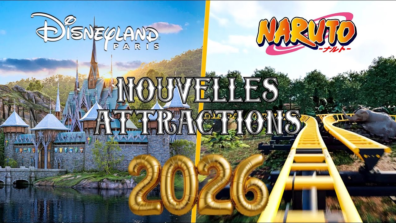 LES NOUVELLES ATTRACTIONS DES PARCS EN 2026 (land La Reine des Neiges, Coaster Naruto, ...)