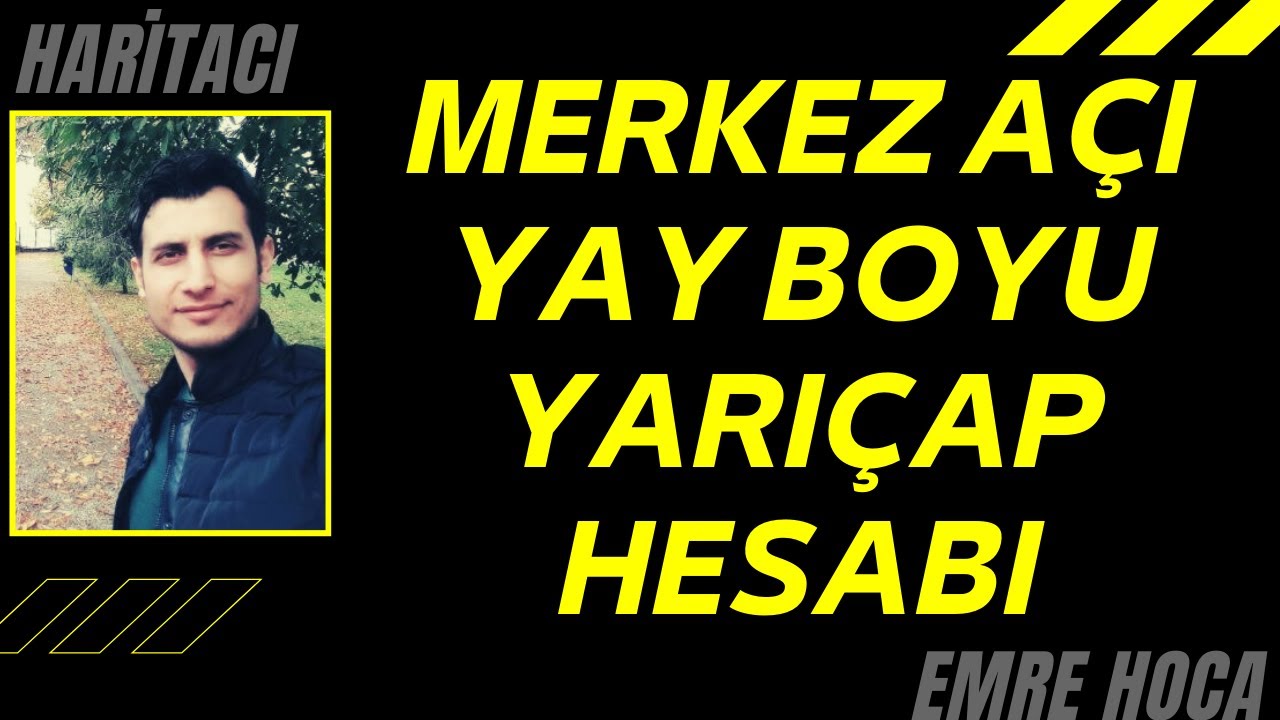 Merkez açı, yay boyu, yarıçap hesabı
