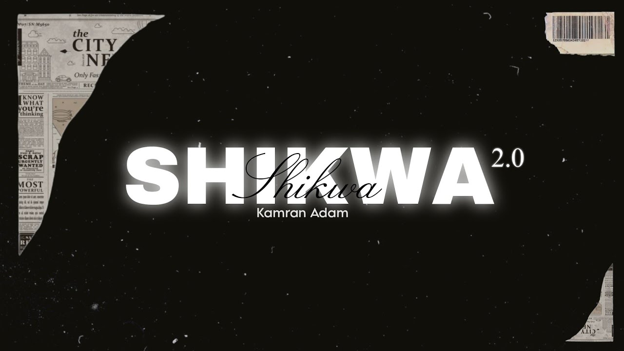 SHIKWA 2.0 - Kamran Adam (Official Audio)