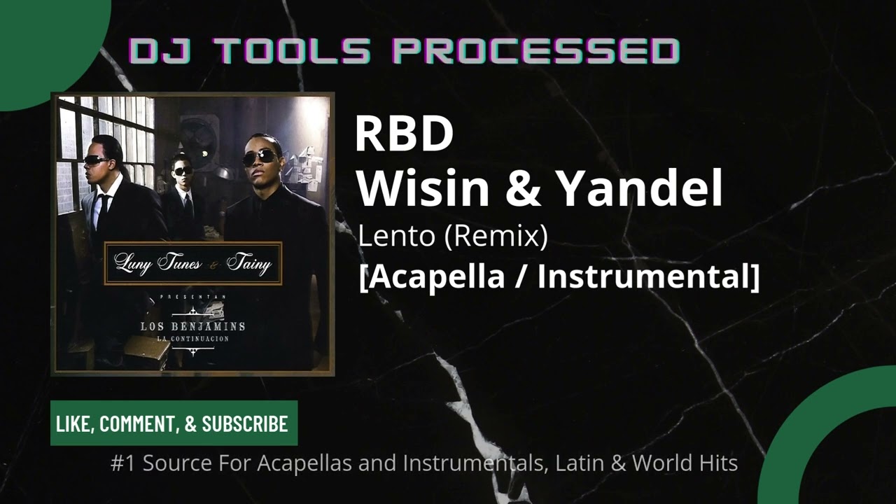RBD feat. Wisin & Yandel - Lento (Remix) [Acapella / Instrumental] *Processed*