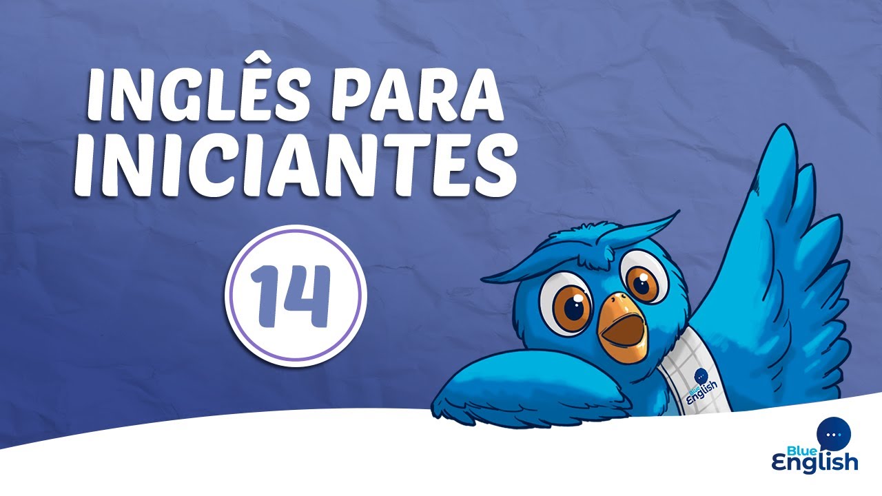 Ingl&ecirc;s Para Iniciantes | Aula 14