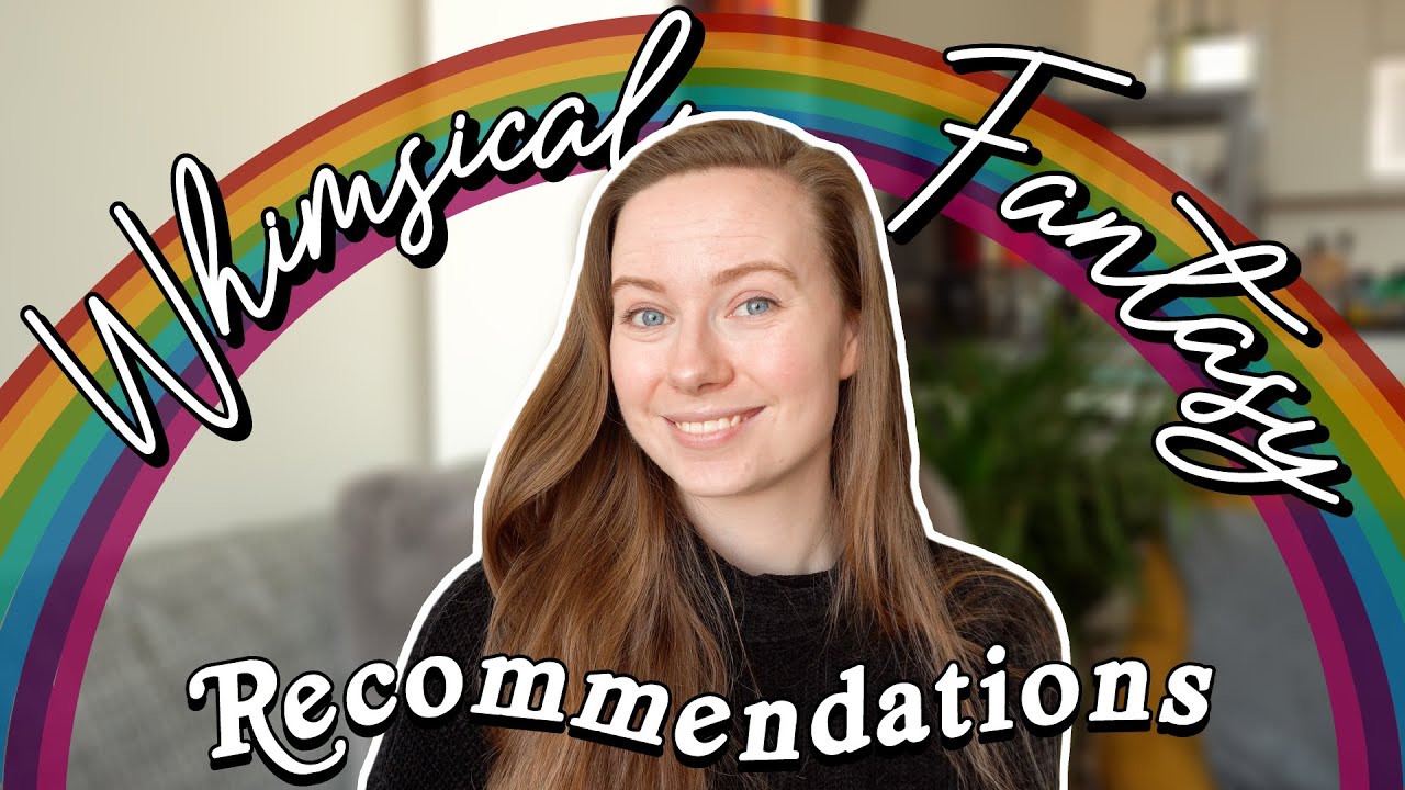 WHIMSICAL FANTASY RECOMMENDATIONS | #Realmathon