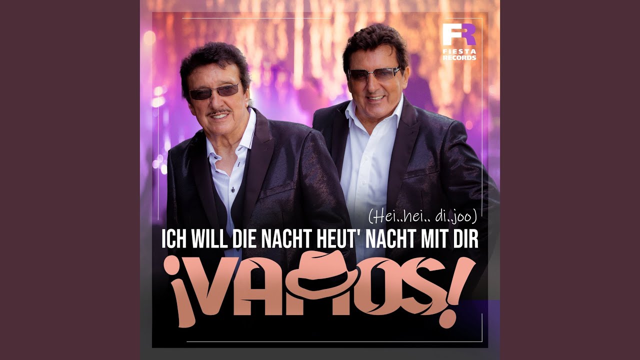 Ich will die Nacht heut' Nacht mit dir (Hei..hei..di..joo)