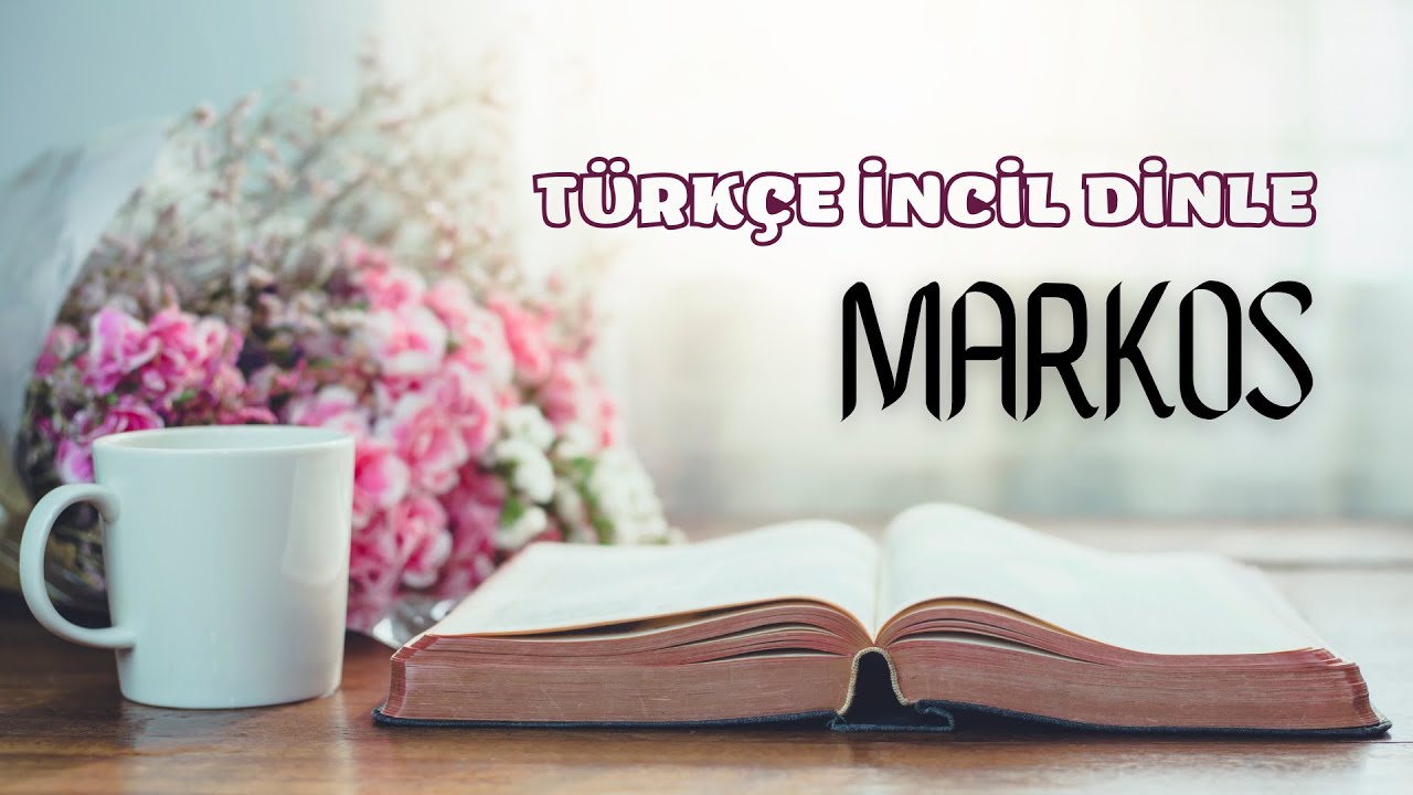 2- MARKOS | İncil Dinle  | Türkçe Sesli İncil Serisi