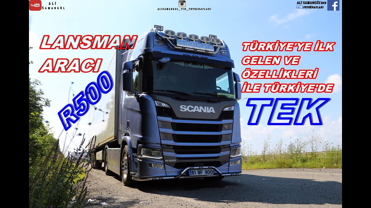 TÜRKİYE'YE İLK GELEN VE ÖZELLİKLERİ İLE TEK SCANIA R500 LANSMAN ARACI