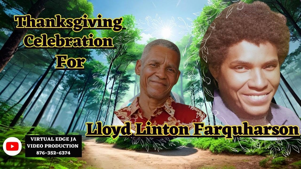 Lloyd Linton Farquharson Thanksgiving Service