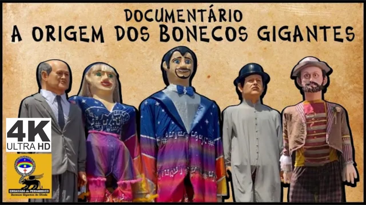 4K - DOCUMENTÁRIO A ORIGEM DOS BONECOS GIGANTES