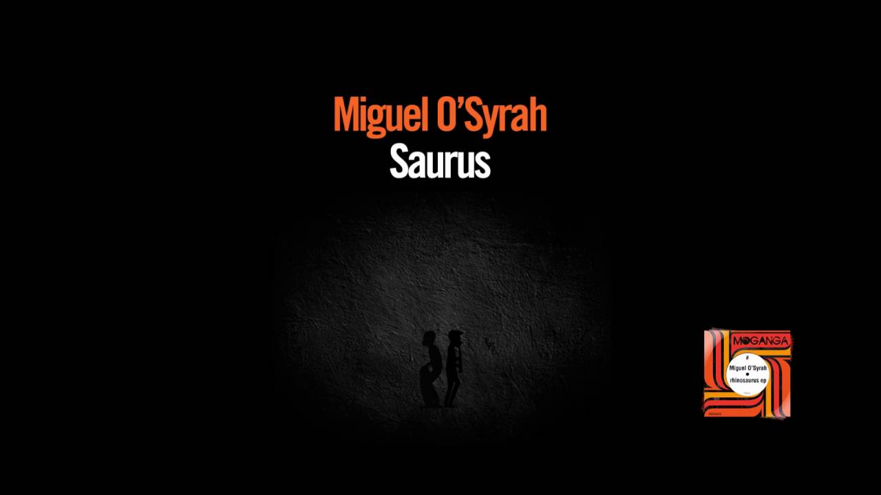 Miguel O'Syrah - Saurus