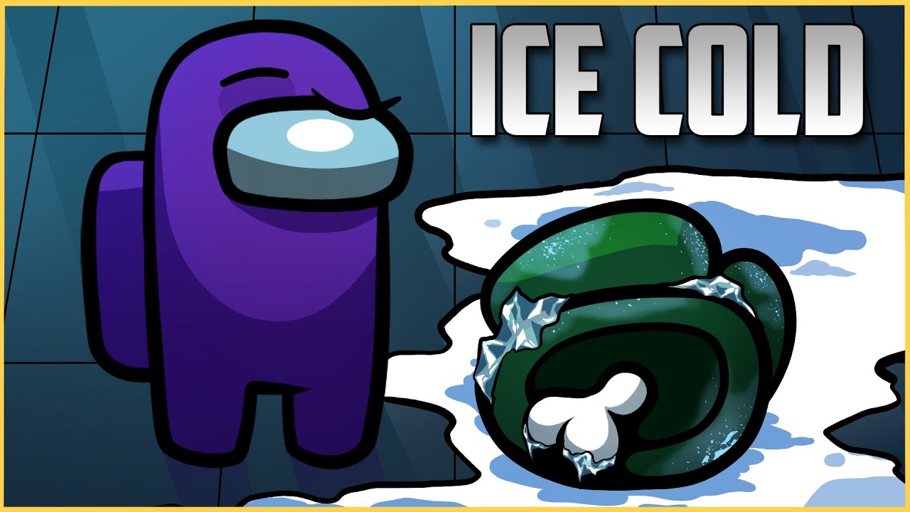 Ice Cold - Among Us with the Unibros