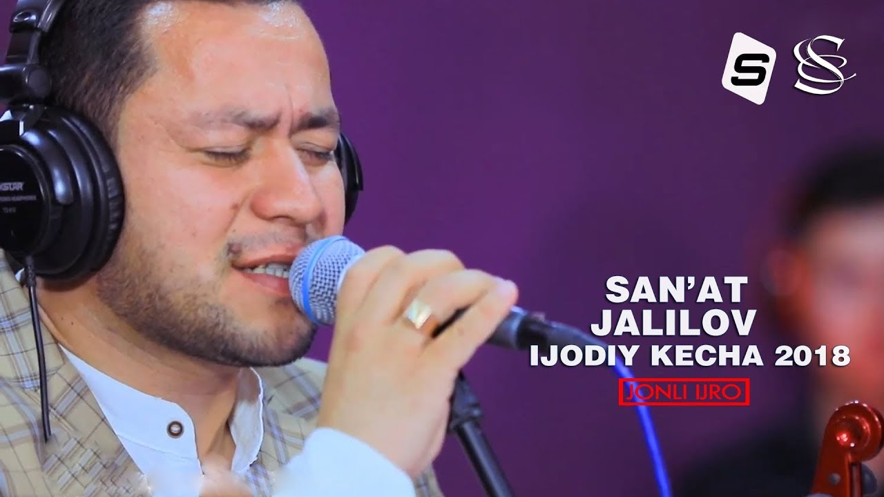 San'at Jalilov - Ijodiy kecha 2018 | Санъат Жалилов - Ижодий кеча 2018 (jonli ijro)