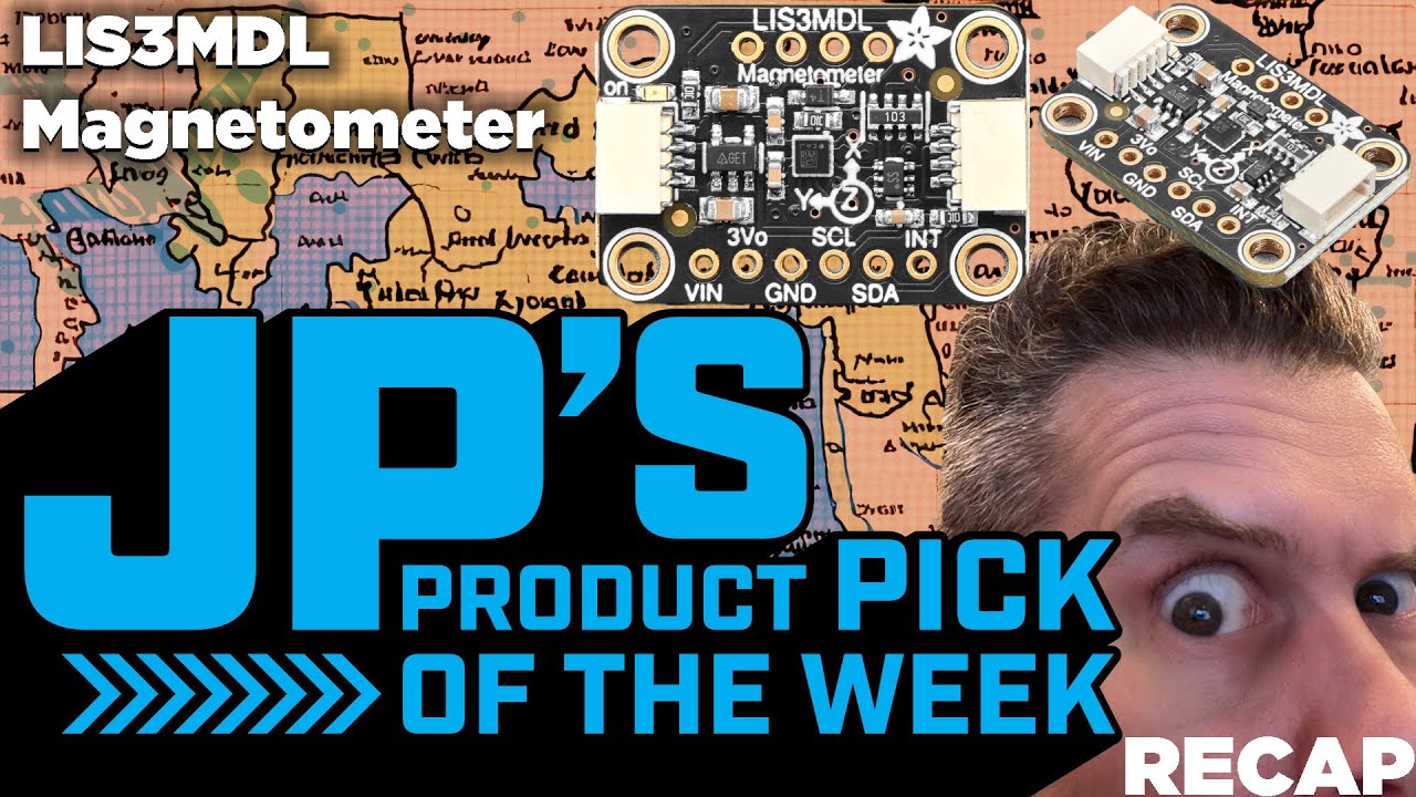 JP's Product Pick of the Week 9/26/23 LIS3MDL 3-axis Magnetometer STEMMA QT recap #adafruit