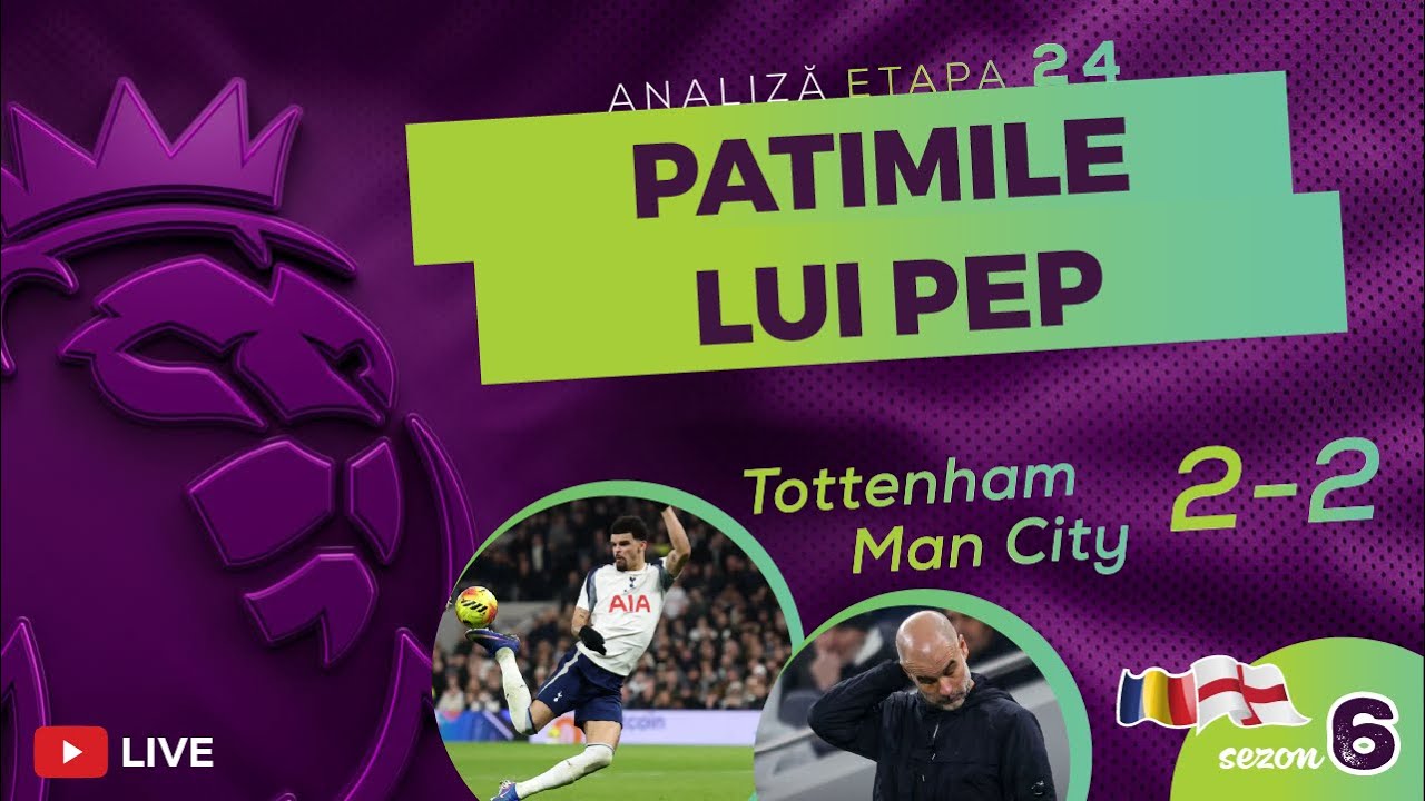Patimile lui Pep - Fotbal Englez Punct RO (Sezon6, Ep27)