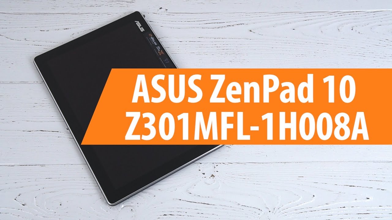 Распаковка ASUS ZenPad 10 Z301MFL-1H008A  / Unboxing ASUS ZenPad 10 Z301MFL-1H008A