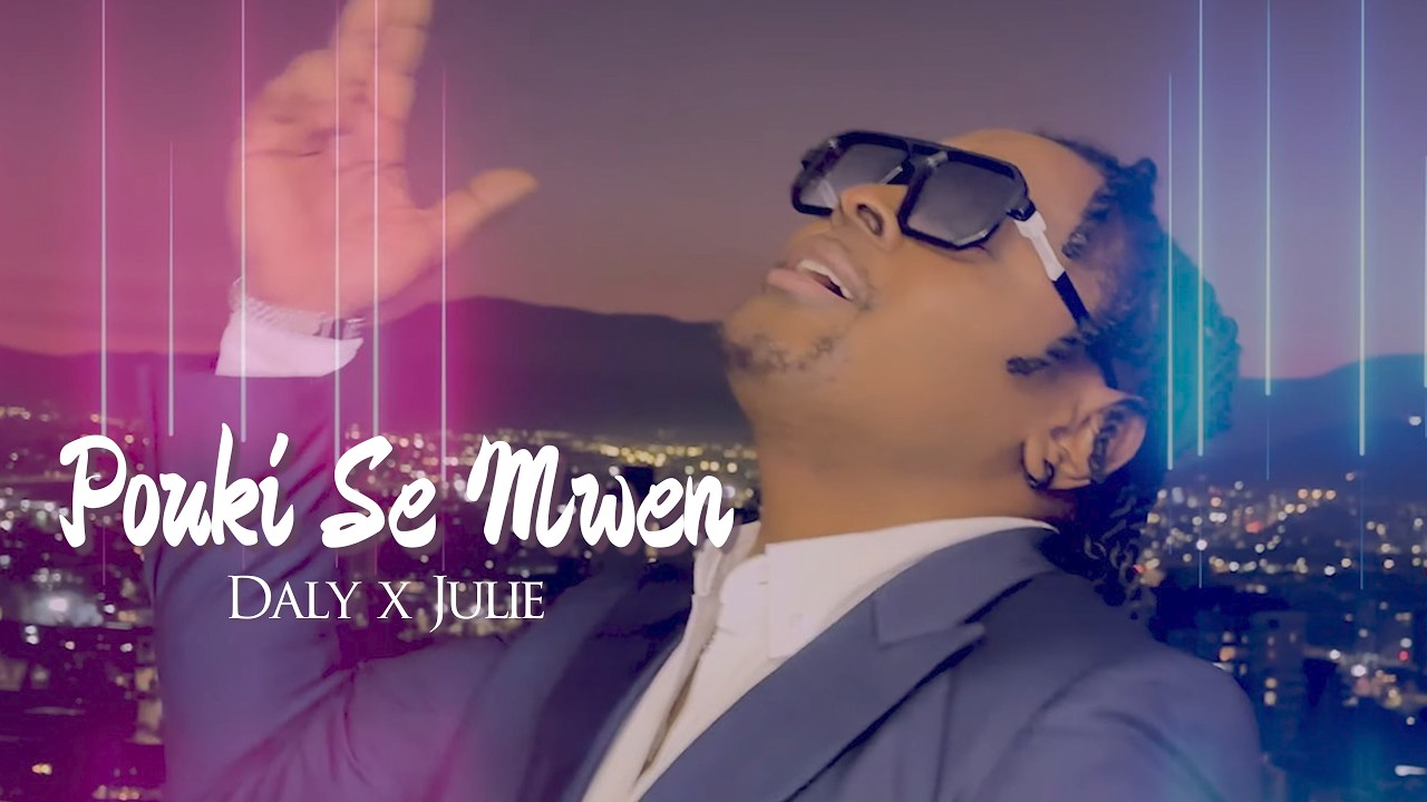 Pouki se mwen - Daly Lyrics Feat. Julie (Official Video)