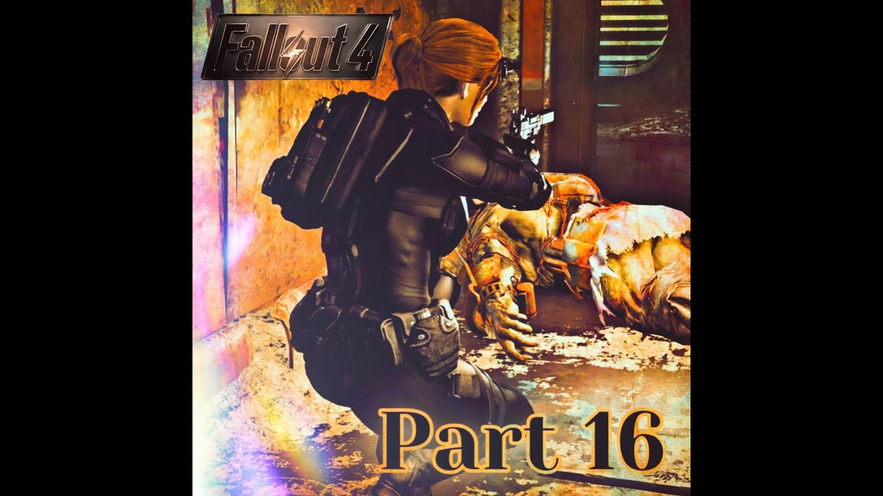 Fallout 4 - Part 16