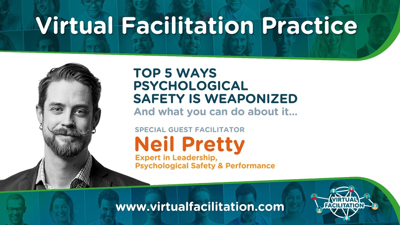 Virtual Facilitation Practice • November 2024 • Top 5 ways Psychological Safety is weaponized
