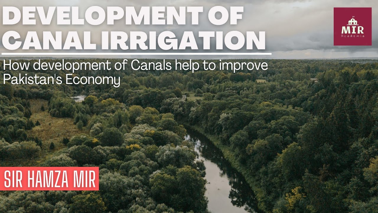 Development of Canal Irrigation | Water Resources | Geography | O Levels |