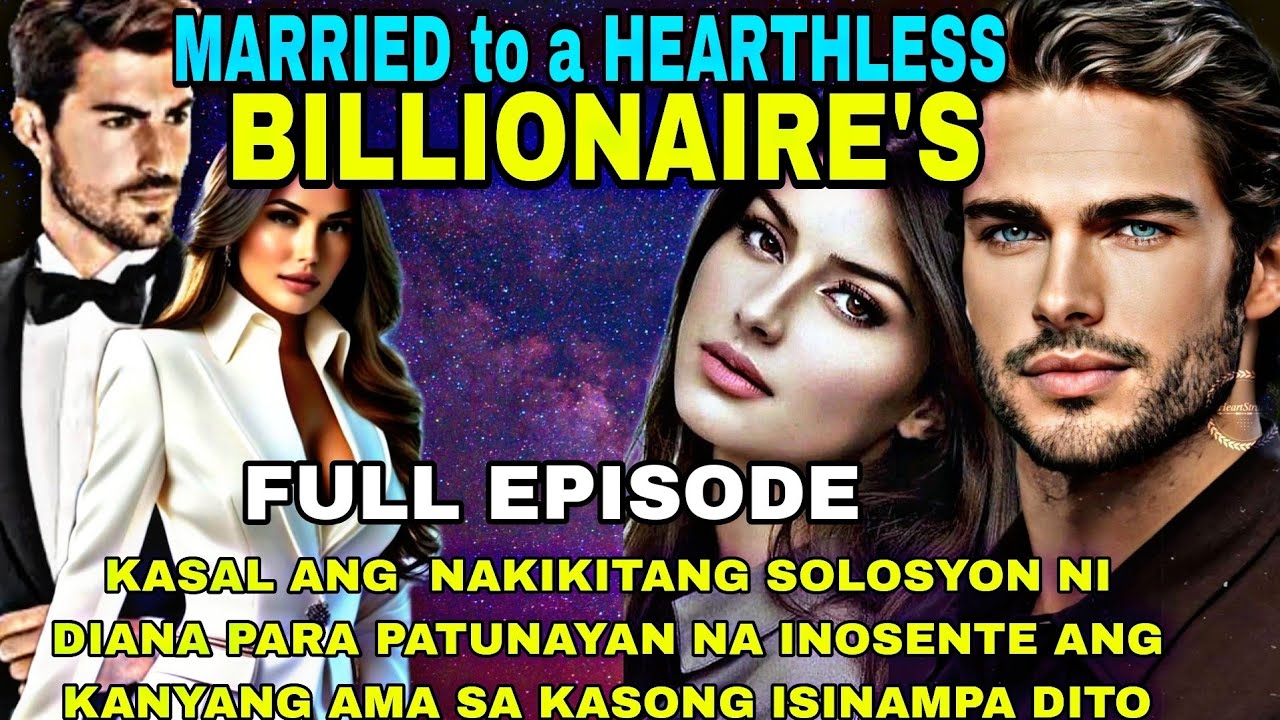 FULL EPISODE|MARRIED TO A HEARTHLESS BILLIONAIRE'S