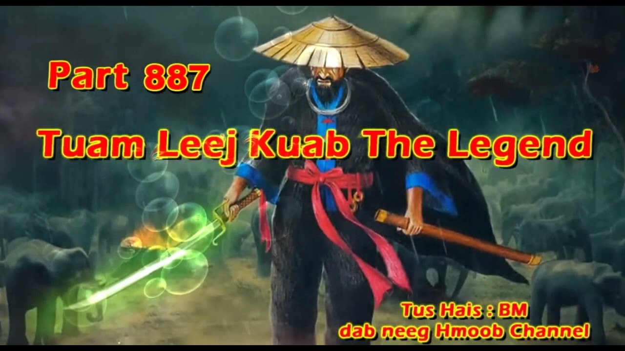 Tuam Leej Kuab The Hmong Shaman Warrior (Part 887)