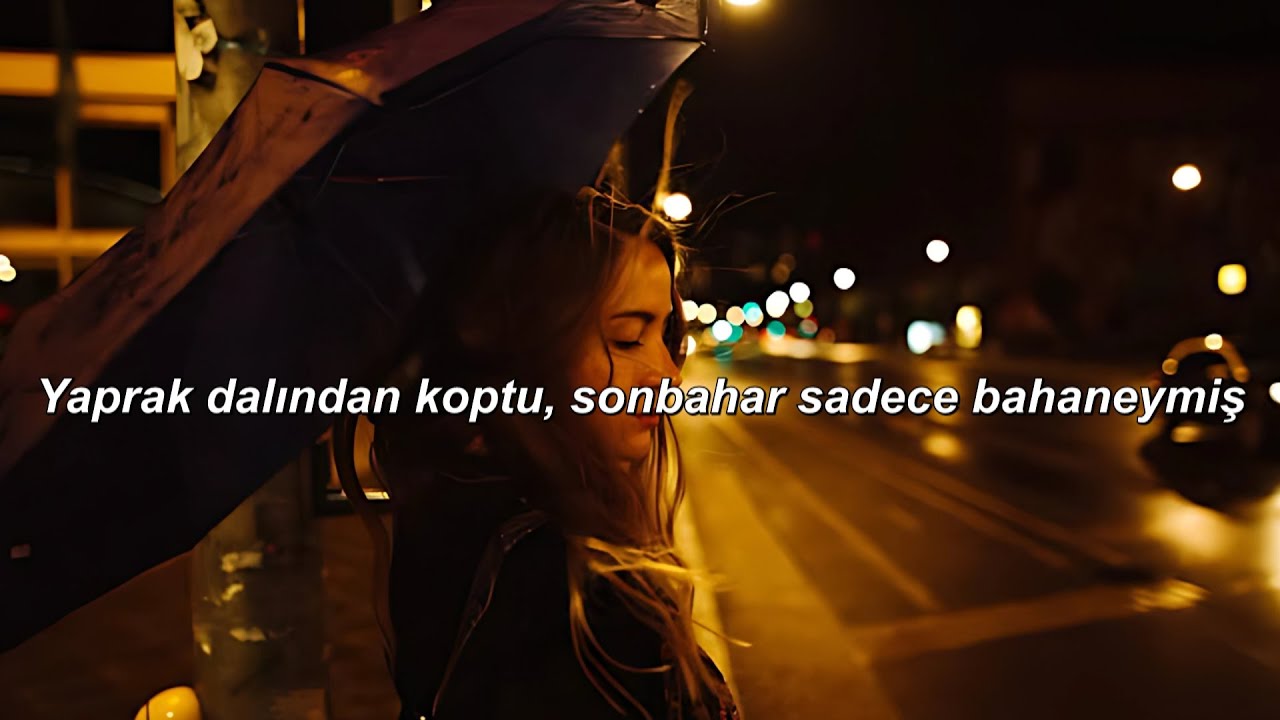 yaprak dalından koptu sonbahar sadece bahaneymiş - Sonbahar (S&ouml;zleri)