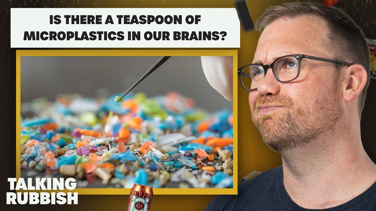 82. Is there a teaspoon of microplastics in our brains? | Talking Rubbish - The Recycling Podcast
