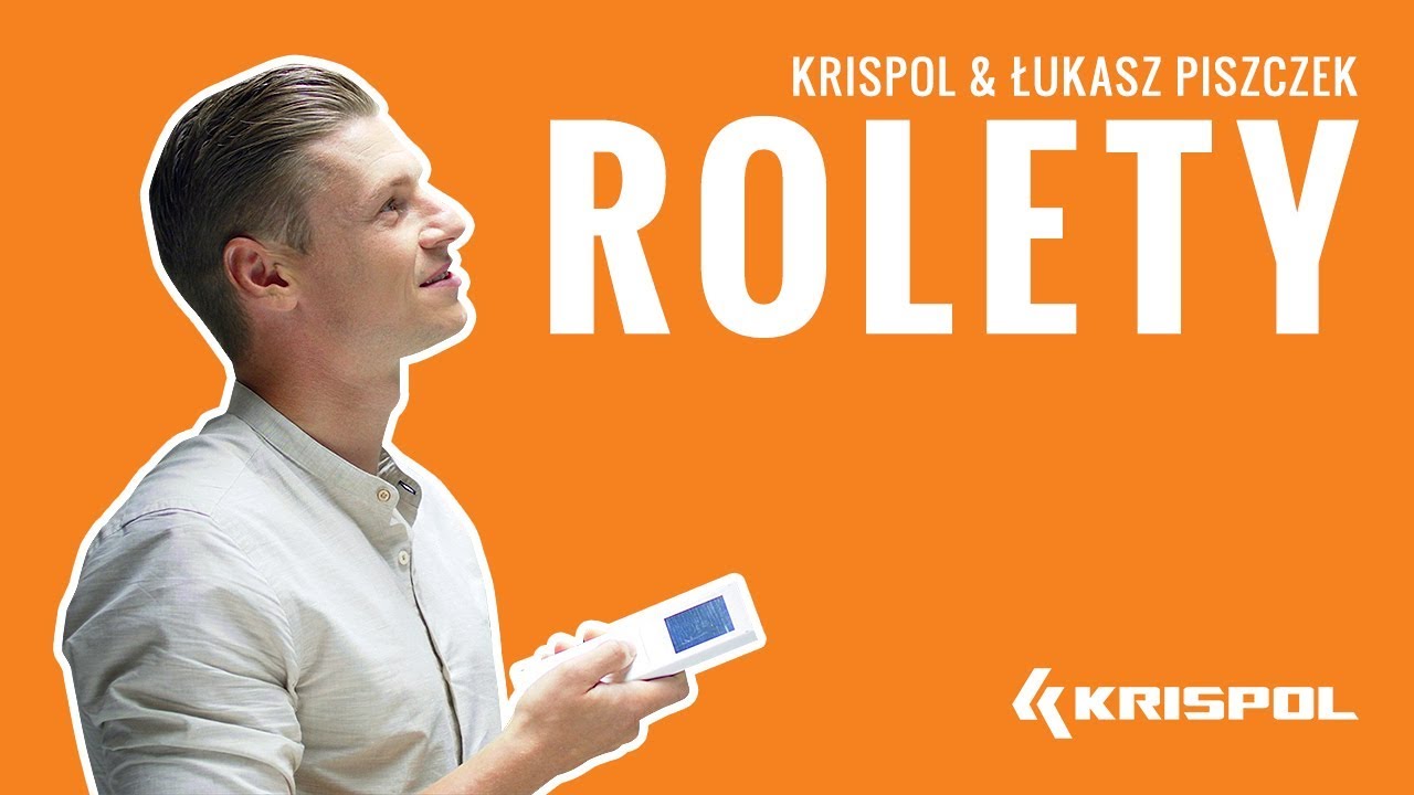 KRISPOL & Łukasz Piszczek &ndash; Gwarancja spokoju podczas wyboru rolet w salonie KRISHOME