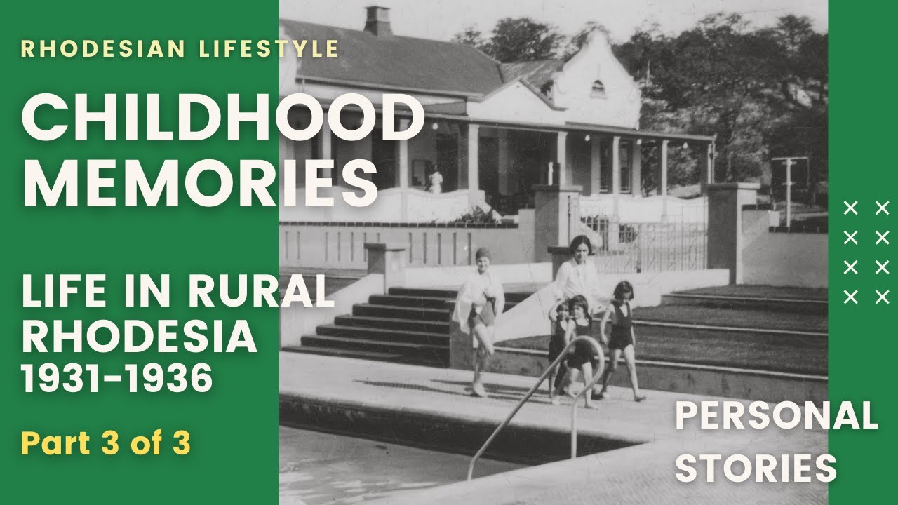 Rhodesian Childhood Memories (Part 3 of 3) - The lifestyle during 1931 - 1936