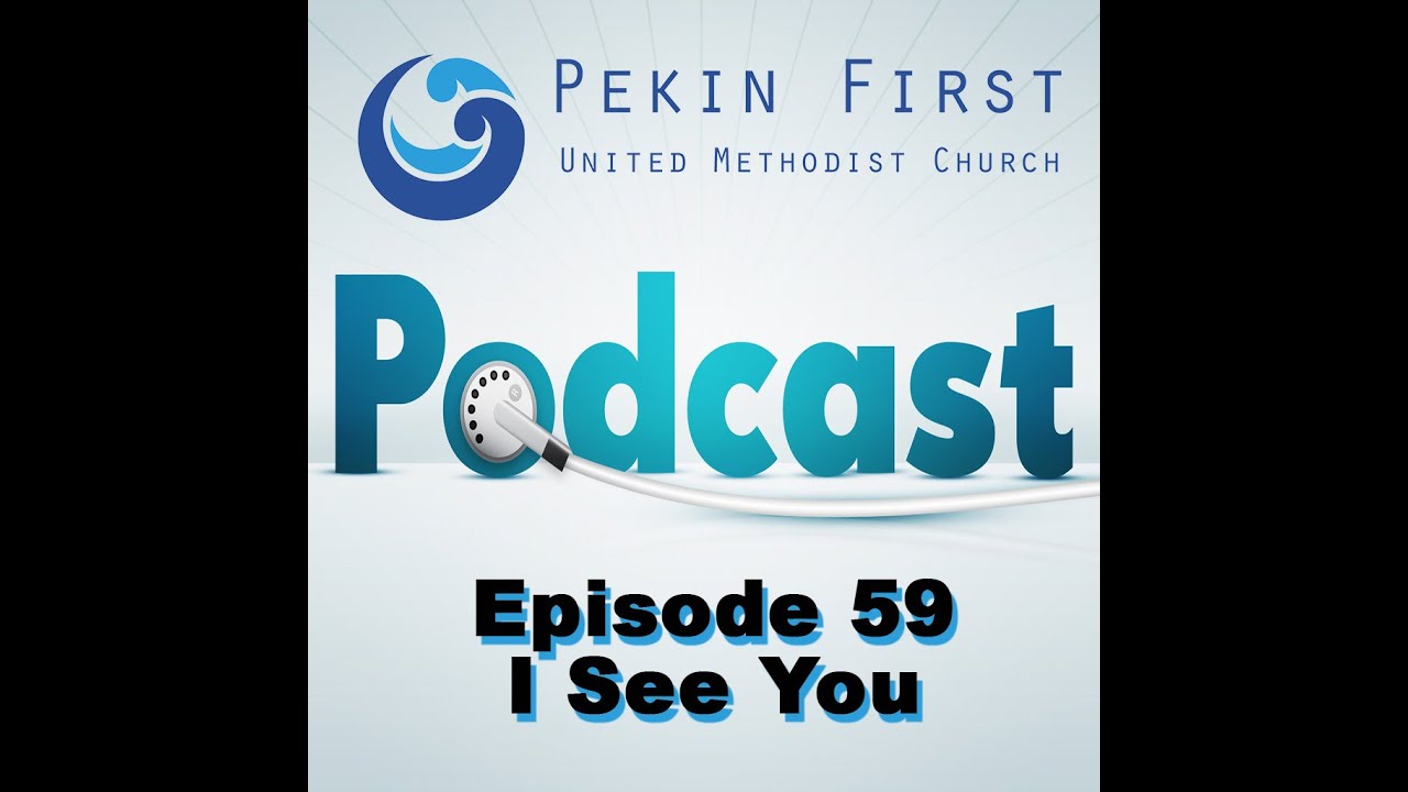 Episode 59 - I See You