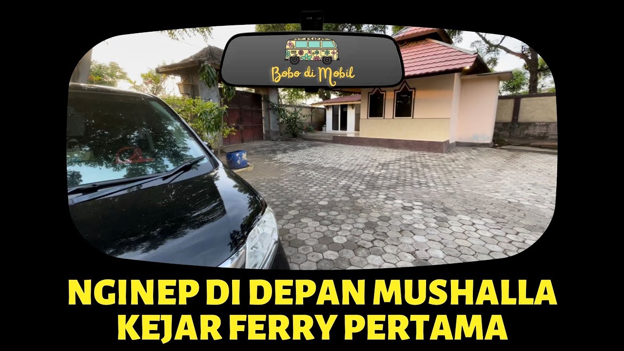 LOMBOK | Bermalam di Depan Mushalla demi Mengejar Ferry Pertama ke Sumbawa