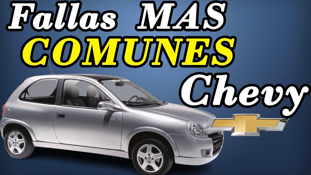 FALLAS más comunes del CHEVROLET CHEVY y como solucionarlas FÁCILMENTE
