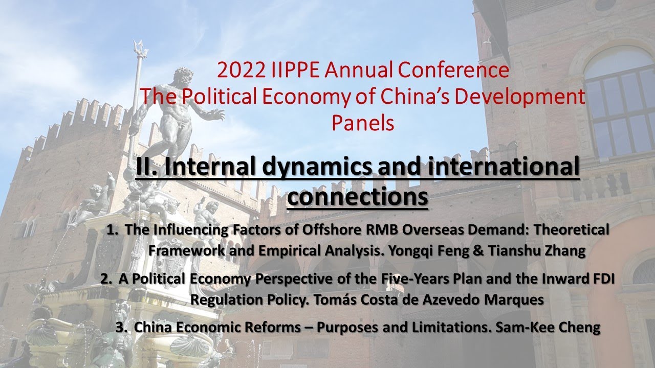 2022 09 07 IIPPE Conference China II. Internal dynamics and international connections