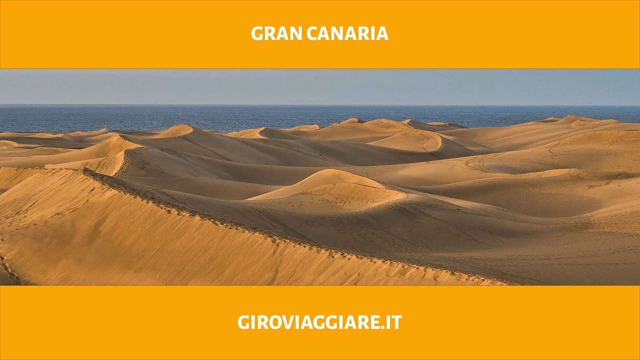 Cosa vedere a Gran Canaria in 5 giorni | Dune, Roque Nublo e spiagge paradisiache