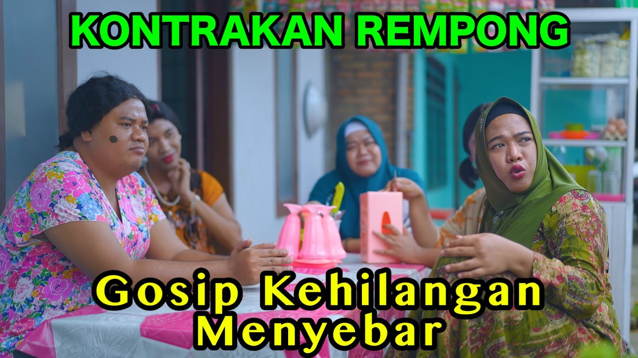 GOSIP KEHILANGAN MENYEBAR || KONTRAKAN REMPONG EPISODE 854