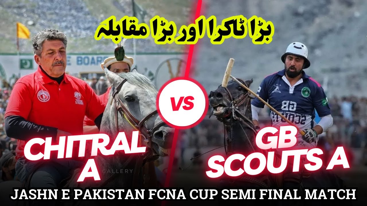GB Scouts A Vs Chitral A Full Polo Match At Gilgit | Jashn e Pakistan Cup Semifinal Match in Full HD