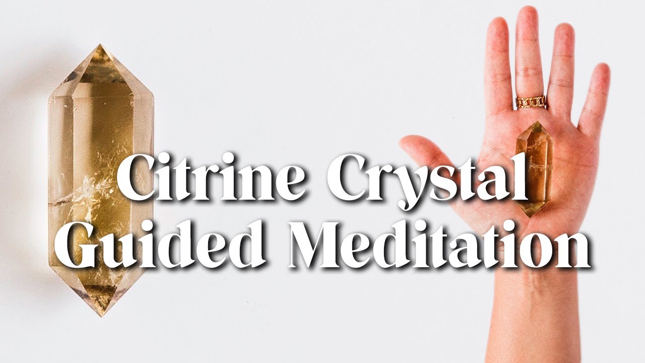 Citrine Crystal Guided Meditation