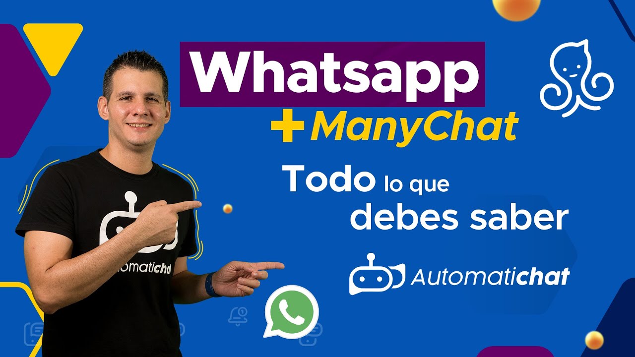 🔥 MasterClass Whatsapp + ManyChat: Todo lo que debes Saber. 🔥  - Automatichat