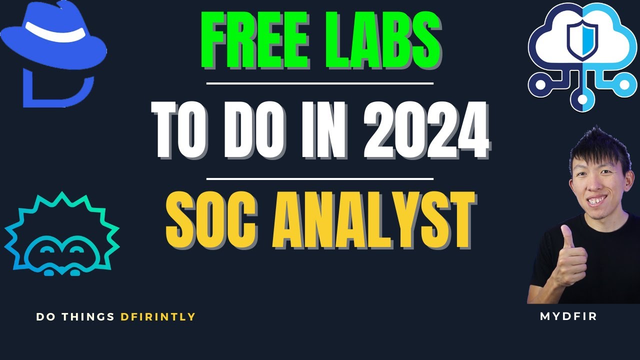 FREE Labs to become a SOC Analyst in 2024 (MUST DO)