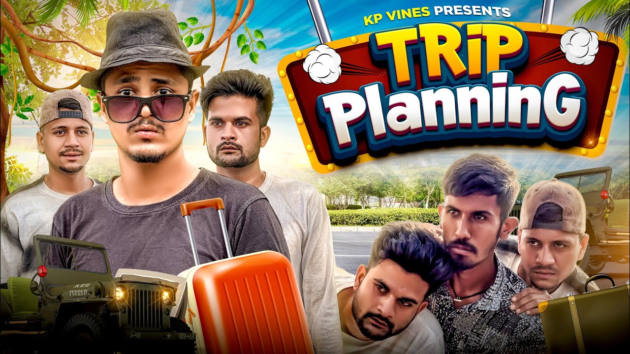 Trip planning || kp vines