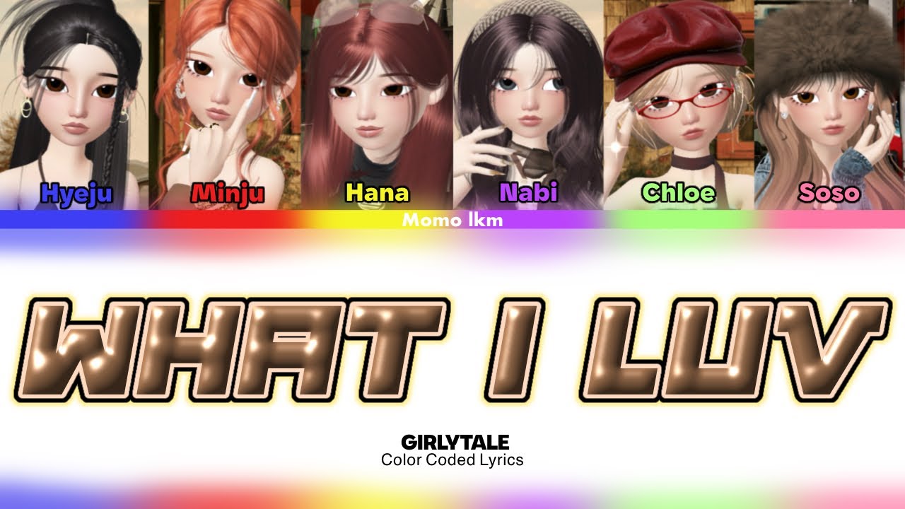 GIRLYTALE (소녀이야기) - What I Luv (Color Coded Lyrics)