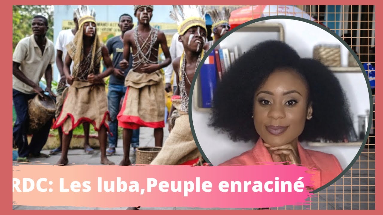 RDC:Les luba peuple enraciné. #LUBA #HISTOIRE #RDC
