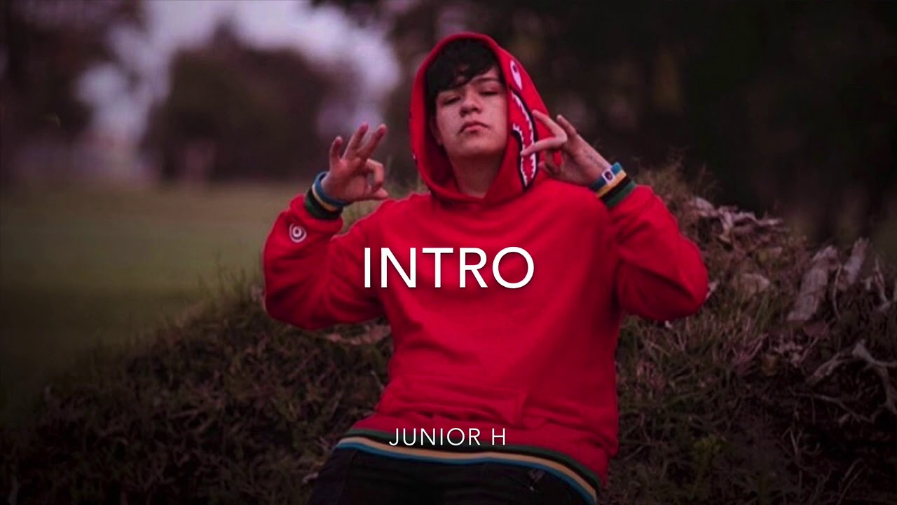(LETRA) Intro-Junior H [2020]