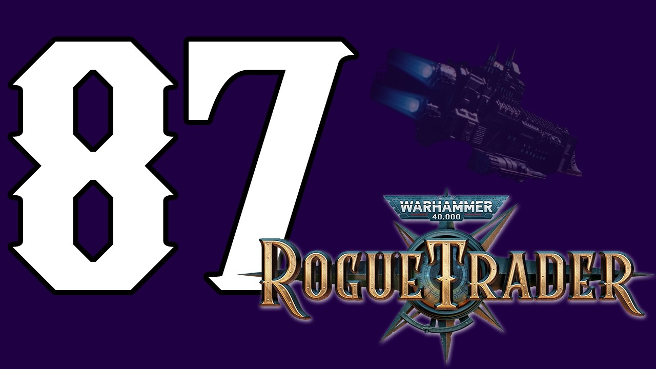 Rogue Trader - 87 - Langreens: Geplünderte Leerenstation [Let's Play, ger, blind]