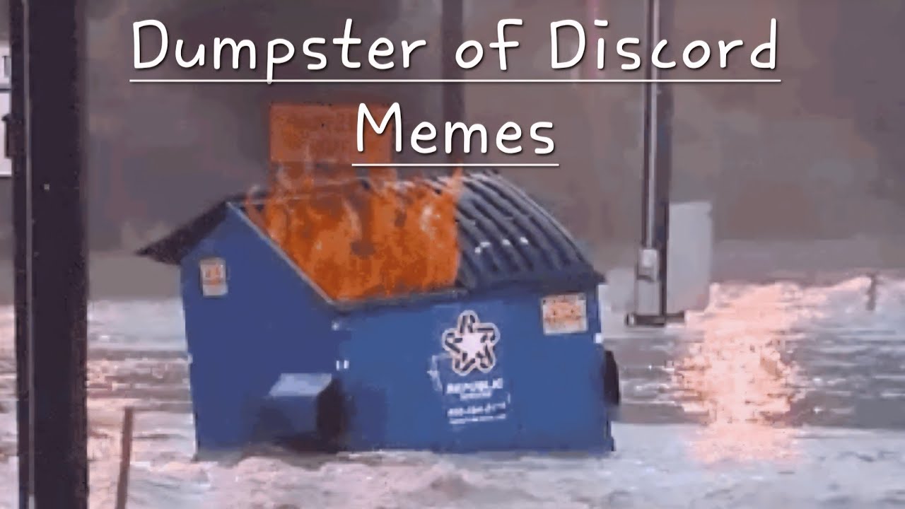 Giant Dumpster of Discord Memes