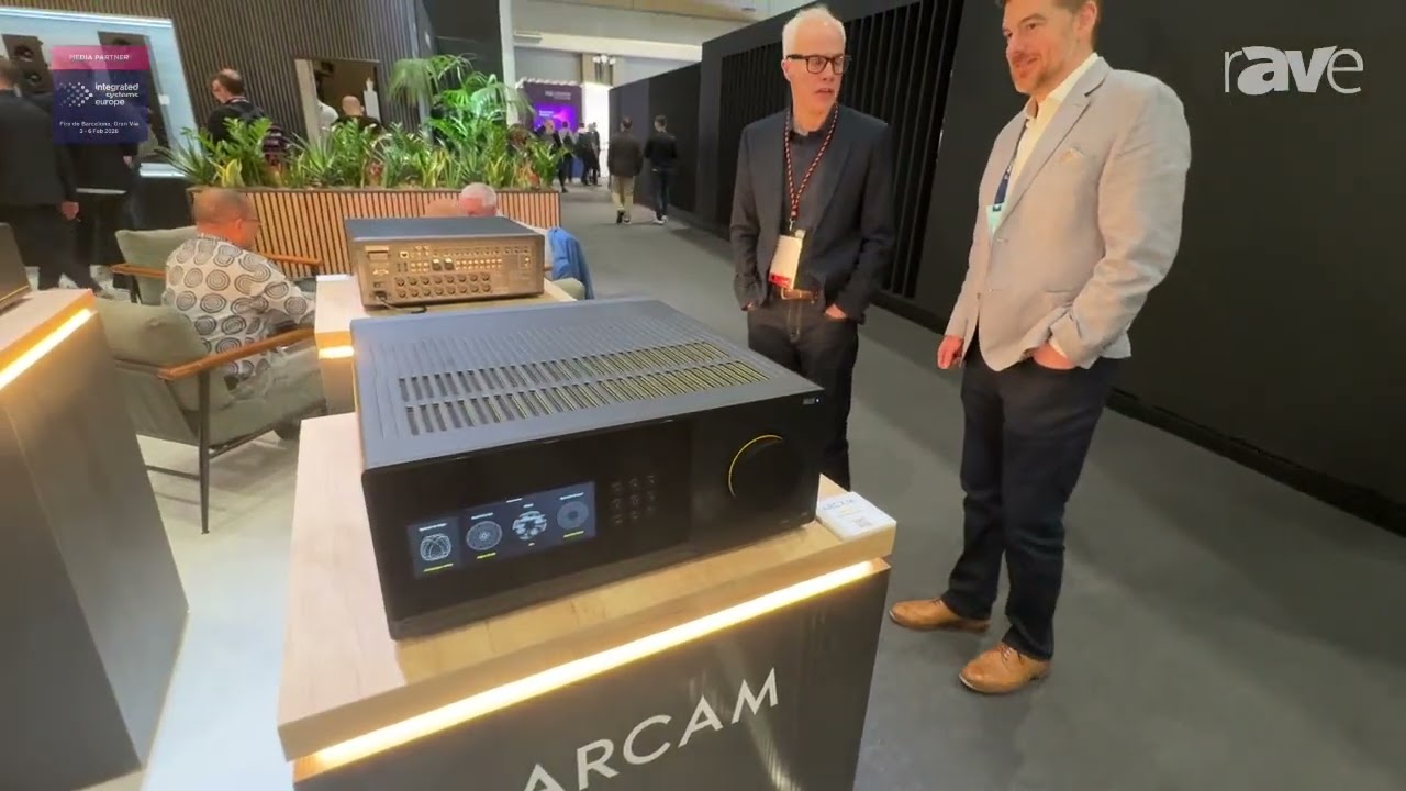 ISE 2026: ARCAM Intros AVA15, AVA25, AVA35 AVRs, AVP45 Processor and PA9, PA4 Power Amps
