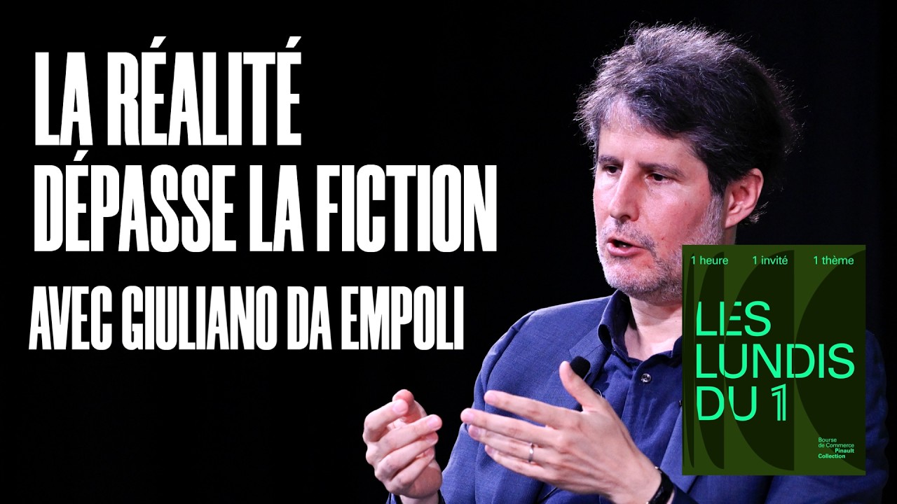 La réalité dépasse la fiction – avec Giuliano da Empoli - LES LUNDIS DU 1