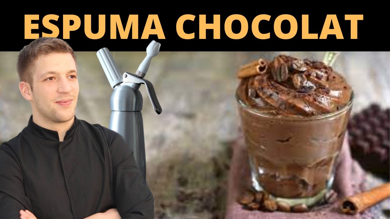 Faire un ESPUMA AU CHOCOLAT