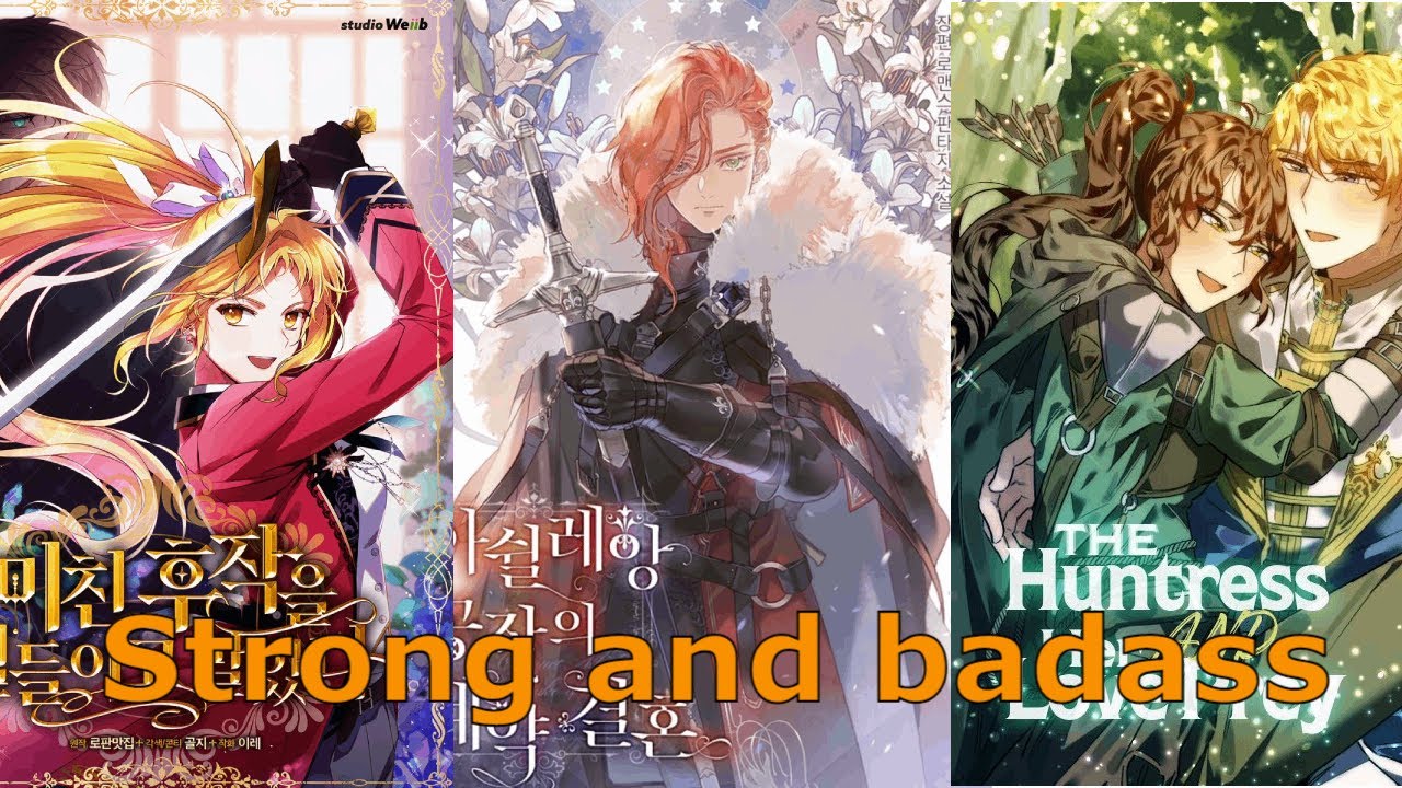 TOP MANHWA WITH STRONG AND BADASS FEMALE LEAD